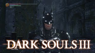 I AM BATMAN - Dark Souls 3 Mod