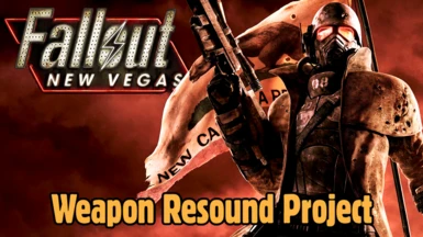 Fallout New Vegas - Weapon Resound Project